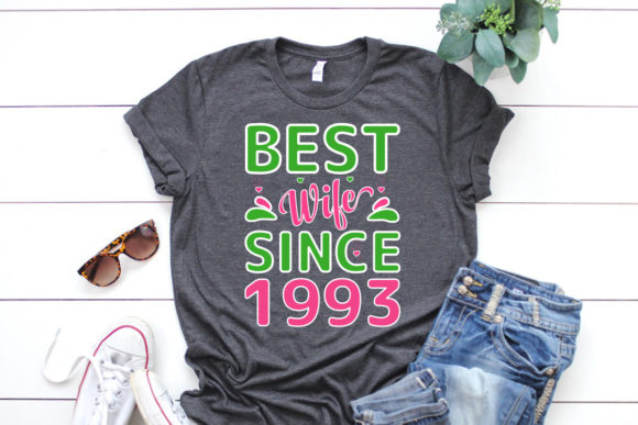BEST WIFE SINCE 1993 T-shirt Design Review