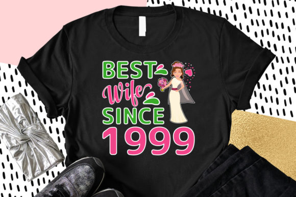 BEST WIFE SINCE 1999 T-shirt Design Review