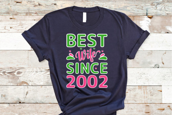 BEST WIFE SINCE 2002 T-shirt Design Review
