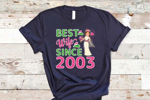BEST WIFE SINCE 2003 T-shirt Design Review
