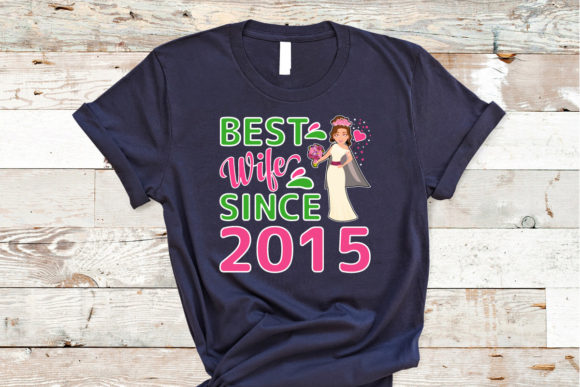 BEST WIFE SINCE 2015 T-shirt Design Review