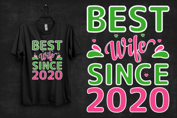 BEST WIFE SINCE 2020 T-shirt Design Review